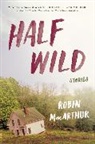 Robin MacArthur - Half Wild