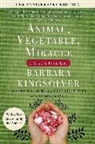 St Hopp, Steven L. Hopp, Barbara Kingsolver, Camille Kingsolver, Lily Hopp Kingsolver - Animal, Vegetable, Miracle - Tenth Anniversary Edition