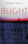 Alexandra Duncan - Blight