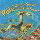 Monica Brown, Rudy Gutierrez - Pele, King of Soccer/Pele, El Rey del Futbol