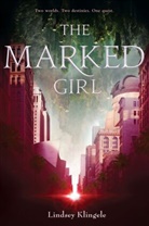 Lindsey Klingele, Klingele Lindsey - The Marked Girl