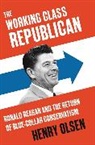 Henry Olsen, Olsen Henry - The Working Class Republican