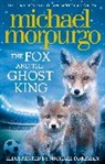 Michael Morpurgo, Morpurgo Michael - The Fox and the Ghost King