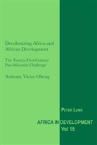 Anthony Victor Obeng, Jeggan C Senghor, Jeggan C. Senghor - Decolonizing Africa and African Development