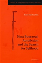 Rosie MacLachlan, Gill Rye - Nina Bouraoui, Autofiction and the Search for Selfhood