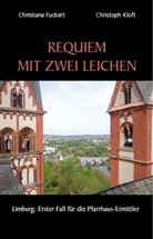 Christian Fuckert, Christiane Fuckert, Christoph Kloft - Requiem mit zwei Leichen