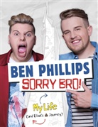 Ben Phillips Media Limited, Ben Phillips Media Limited, Ben Phillips, Phillips Ben - Sorry Bro!