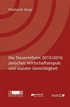 Walter J. Pfeil, Sabine Urnik - Die Steuerreform 2015/2016 zwischen Wirtschaftsimpuls und sozialer Gerechtigkeit (f. Österreich)