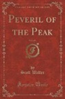 Scott Walter - Peveril of the Peak, Vol. 2 of 4 (Classic Reprint)