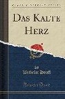 Wilhelm Hauff - Das Kalte Herz (Classic Reprint)