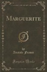 Anatole France - Marguerite (Classic Reprint)