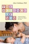 Alice Callahan, Alice Green Callahan - Science of Mom