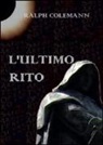 Ralph Colemann - L'ultimo rito