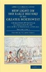 Henry Gavin Thompson Alexander, Alexander Henry, David Thompson, Elliott Coues - New Light on the Early History of the Greater Northwest