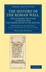 William Hutton, William Holden Hutton - History of Roman Wall, Which Crosses Island of Britain From German