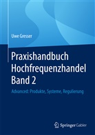 Uwe Gresser - Praxishandbuch Hochfrequenzhandel. Bd.2