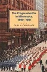 Carl H. Chrislock - Progressive Era in Minnesota, 1899-1918