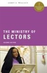 James A Wallace, James A. Wallace - The Ministry of Lectors