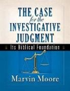 Marvin Moore - The Case for the Investigative Judgment: Its Biblical Foundation