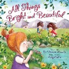 Cecil Frances Alexander, Katy Hudson - All Things Bright and Beautiful