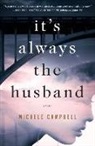 Michele Campbell, Michele Rebecca Martinez Campbell, Michele Martinez - It's Always the Husband