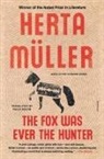 Herta Muller, Herta Müller - Fox Was Ever the Hunter