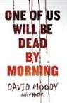 David Moody - One of Us Will Be Dead by Morning