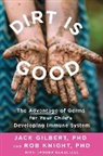 Jack Gilbert, Rob Knight, Robert Knight, Robin Douglas Knight, Robin Douglas/ Gilbert Knight - Dirt is Good