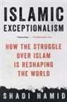 Shadi Hamid - Islamic Exceptionalism