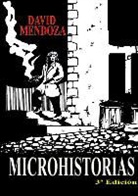 David Mendoza - Microhistorias