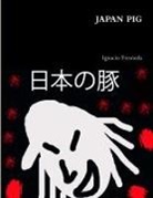 Ignacio Fresneda - Japan Pig