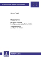 Gereon Vogel, Gereon Vogel-Sedlmayr - Blasphemie