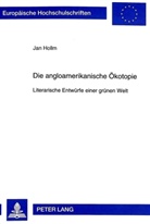 Jan Hollm - Die angloamerikanische Ökotopie
