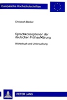 Christoph Becker - Sprachkonzeptionen der deutschen Frühaufklärung