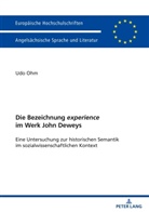 Udo Ohm - Die Bezeichnung "experience" im Werk John Deweys