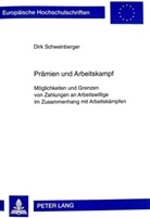 Dirk Schweinberger - Prämien und Arbeitskampf