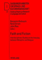 Benjamin Biebuyck, René Dirven, John Ries - Faith and Fiction
