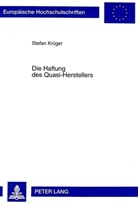 Stefan Krüger, Universität Münster - Die Haftung des Quasi-Herstellers