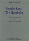 Johanna Domandl, Sepp Domandl - Goethe, Kant, W.v. Humboldt