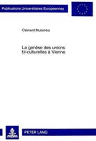 Clément Mutombo - La genèse des unions bi-culturelles à Vienne