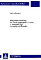 Martina Ziemann - Internationalisierung der Ernährungsgewohnheiten in ausgewählten europäischen Ländern