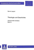 Bernd Jaspert - Theologie und Geschichte