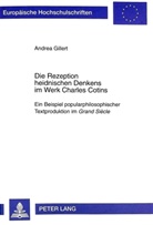 Andrea Gillert - Die Rezeption heidnischen Denkens im Werk Charles Cotins