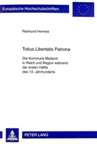 Raimund Hermes - Totius Libertatis Patrona