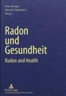 Peter Deetjen, Albrecht Falkenbach - Radon und Gesundheit