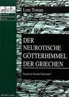 Lore Toman - Der neurotische Götterhimmel der Griechen