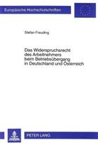 Stefan Freuding - Das Widerspruchsrecht des Arbeitnehmers beim Betriebsübergang in Deutschland und Österreich