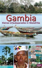 Ilon Hupe, Ilona Hupe, Manfred Vachal, Ilona Hupe, Ilon Hupe, Ilona Hupe - Gambia - Kleines Urlaubsparadies in Westafrika