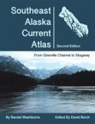 Randel Washburne, David Burch, David (Griffith University Queensland) Burch - Southeast Alaska Current Atlas: From Grenville to Skagway, Second Edition