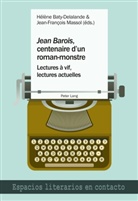 Baty-Delalande, Hélèn Baty-Delalande, Hélène Baty-Delalande, MASSOL, Massol, Jean-François Massol - "Jean Barois", centenaire d'un roman-monstre